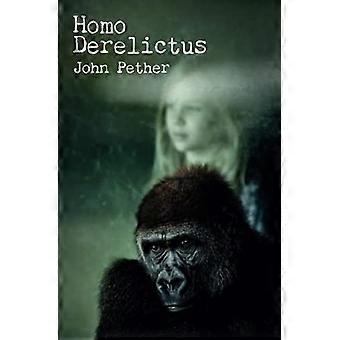Homo derelictus