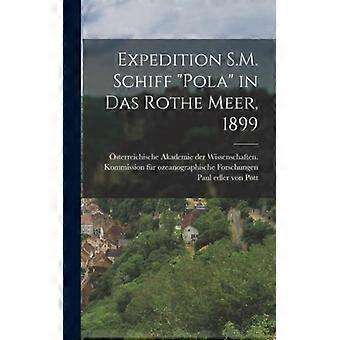Expedition S.m. Schiff Pola In Das Rothe Meer 1899 - Creative Media Partners LLC - Hardcover - English Book - History
