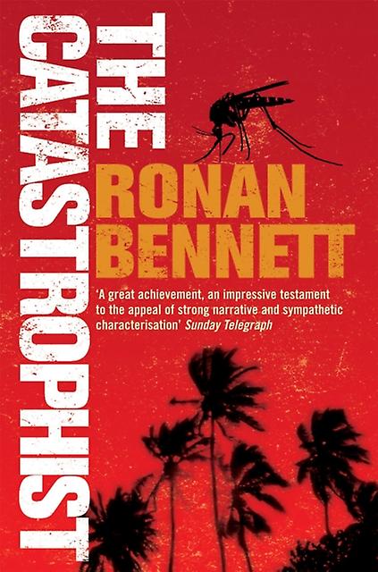Catastrophist - Ronan Bennett