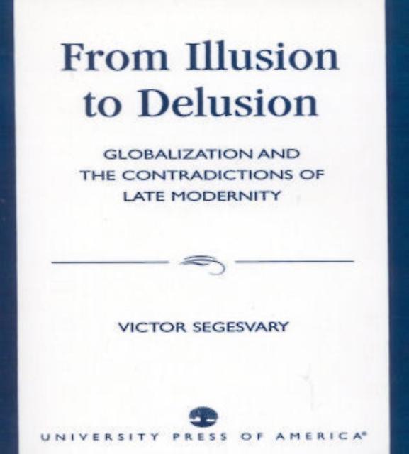 From Illusion To Delusion by Victor Segesvary Paperback Book