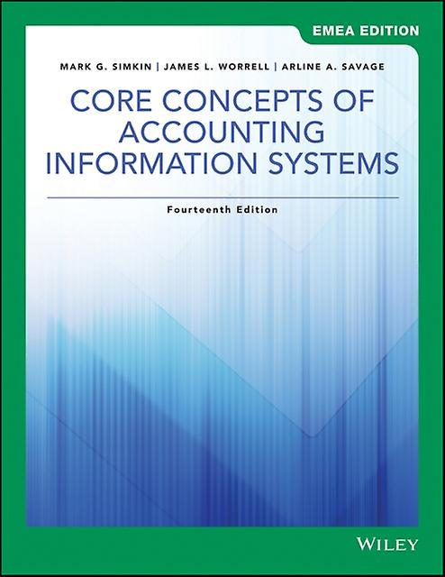Core Concepts Of Accounting Information Systems Emea Edition by Arline A. Savage Paperback Book