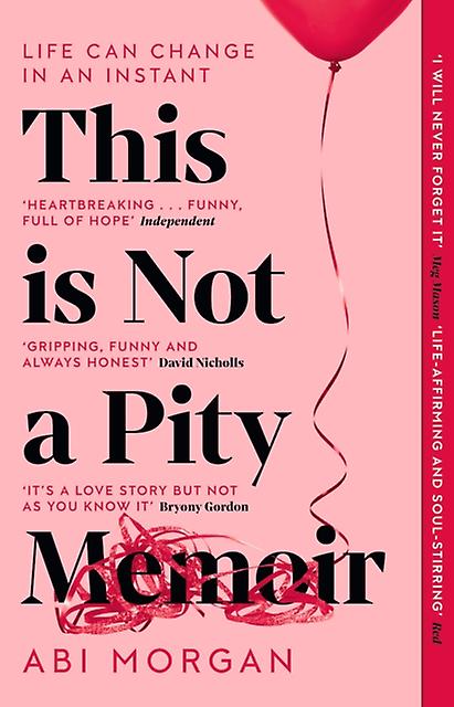 This Is Not A Pity Memoir by Abi Morgan Paperback
