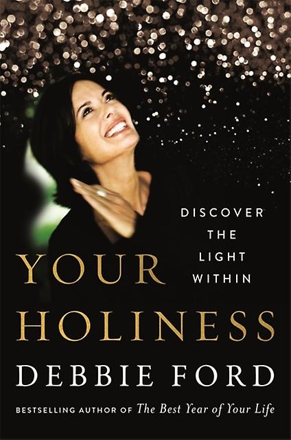 Your Holiness by Debbie Ford Paperback Book