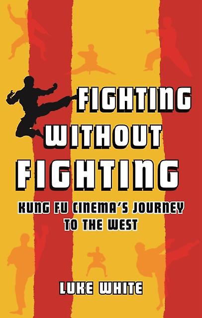 Fighting Without Fighting by Luke White Hardback Book