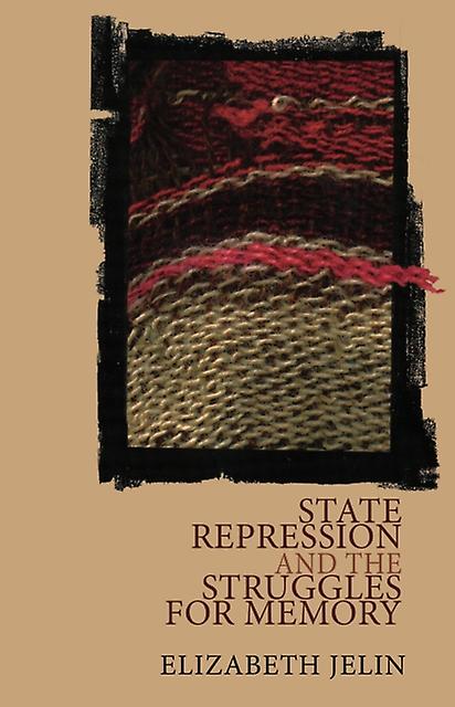 State Repression And The Struggles For Memory by Elizabeth Jelin Paperback Book