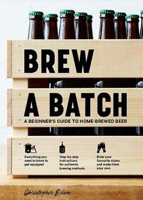Brew A Batch - Chris Sidwa - Beers and ciders - Allen & Unwin - Hardback