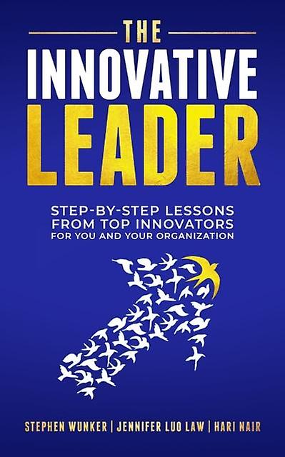 The Innovative Leader by Stephen Wunker Paperback Book