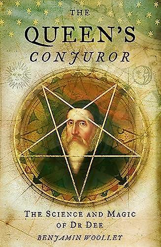 The Queens Conjuror by Benjamin Woolley Paperback