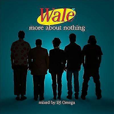 Wale : More About Nothing: Mixed By DJ Omega CD (2022)