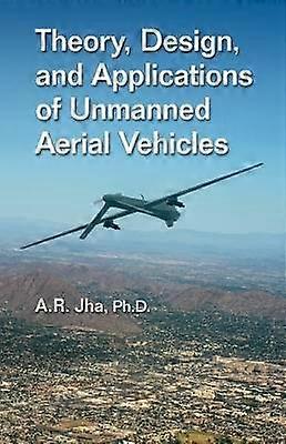 Theory Design and Applications of Unmanned Aerial Vehicles