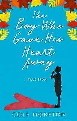 The Boy Who Gave His Heart Away