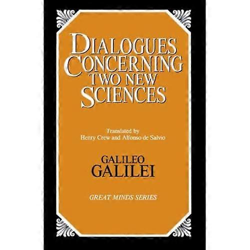 Dialogues Concerning Two New Sciences (Great Minds Series)