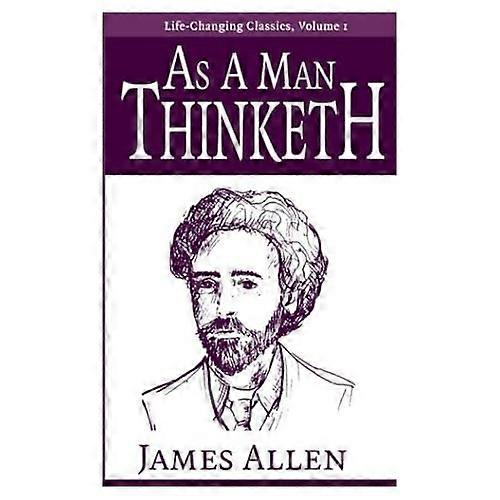 As a Man Thinketh: 1 (Life-Changing Pamphlet)