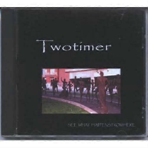 Twotimer Well See What Happens from He CD