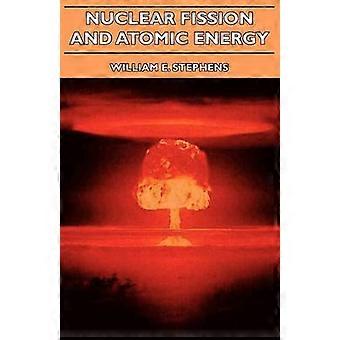 Nuclear Fission And Atomic Energy