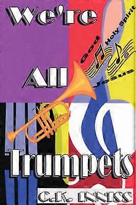 We're All Trumpets