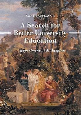 A Search for Better University Education Experiment at Malaspina