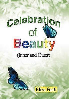 Celebration of Beauty Inner and Outer