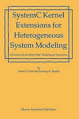 SystemC Kernel Extensions for Heterogeneous System Modeling