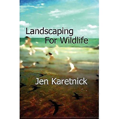 Landscaping for Wildlife