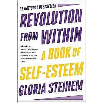 Revolution from Within A Book of Self Esteem