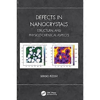 Defects In Nanocrystals Structural And Physico-chemical Aspects - Sergio Pizzini