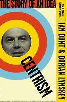 Centrism by Dorian Lynskey Paperback