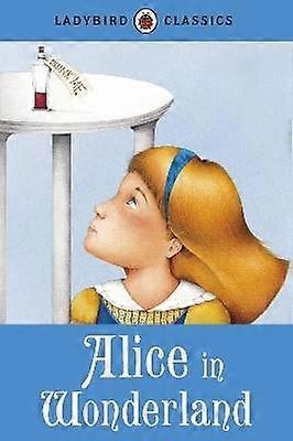 Ladybird Classics: Alice in Wonderland