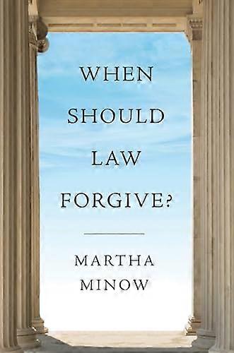 When Should Law Forgive?