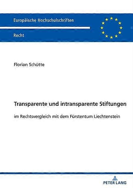 Transparente Und Intransparente Stiftungen by Florian Schutte Paperback