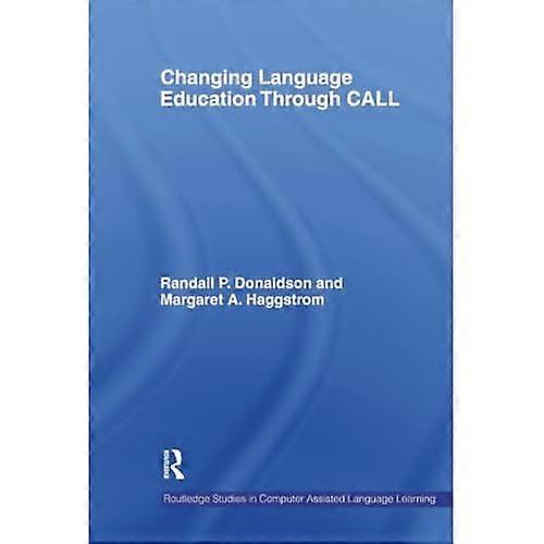 Changing Language Education Through Call