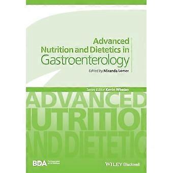Fortschrittliche Ernährung und Diätetik in der Gastroenterologie (fortgeschrittene Ernährung und Diätetik (BDA))