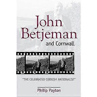 John Betjeman et Cornwall « Le célèbre nationaliste Cornouaillais »