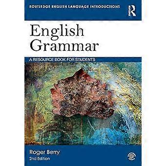 Englische Grammatik: Ein Ressourcenbuch für Studenten (Routledge English Language Introductions)
