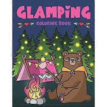 Glamping malebog: Sødt dyreliv, naturskønne glampsites, sjove lejr citater, ristet bon brand s'mores, udendørs glamper aktivitet farvelægning glamping bog