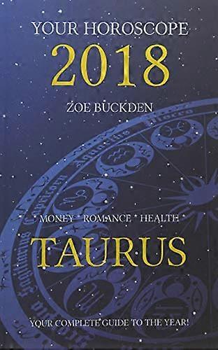 Your Horoscope 2018: Taurus