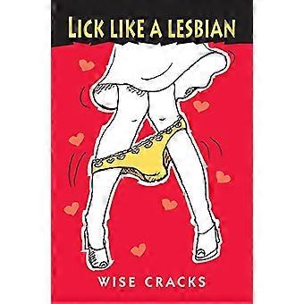 Leck wie eine Lesbe