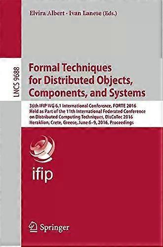 Formal Techniques For Distributed Objects Components And Systems 36th Ifip - Springer Nature B.V