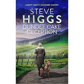 Dundee Cake Deception - Steve Higgs