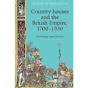 Country Houses And The British Empire 1700-1930 - Stephanie Barczewski - Hardcover - en Book