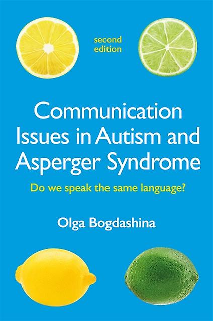 Communication Issues In Autism And Asperger Syndrome Second Edition by Olga Bogdashina Paperback