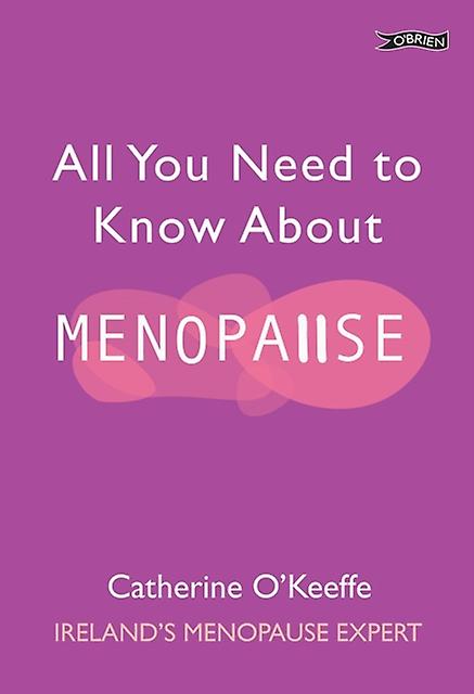 All You Need To Know About Menopause by Catherine OKeeffe Paperback