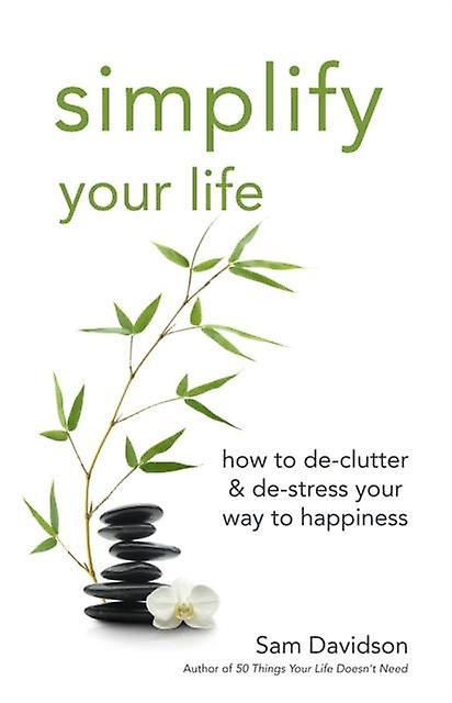 Simplify Your Life by Sam Davidson Paperback Book