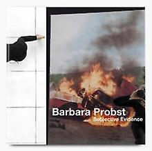 Barbara Porbst Subjective Evidence by Barbara Probst Hardback Book