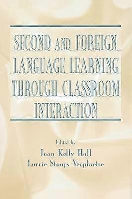 Second and Foreign Language Learning Through Classroom Interaction