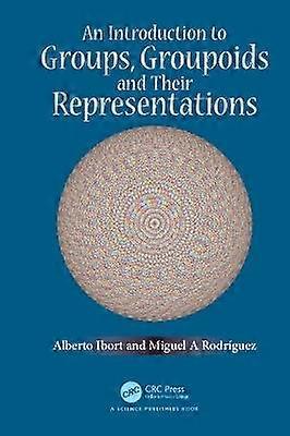 An Introduction to Groups Groupoids and Their Representations