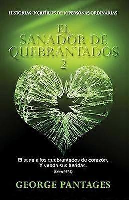 El Sanador de Quebrantados 2