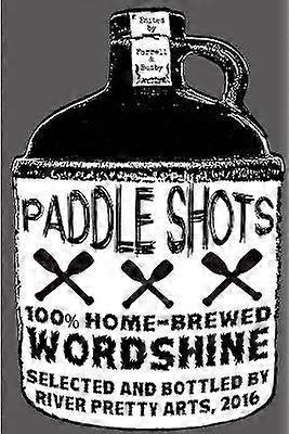 Paddle Shots: A River Pretty Anthology Vol. 2