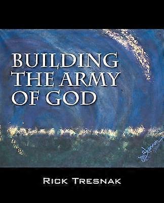 Building the Army of God