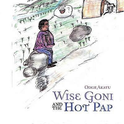 Wise Goni and the Hot Pap